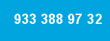 933 388 97 32 933 388 97 32
